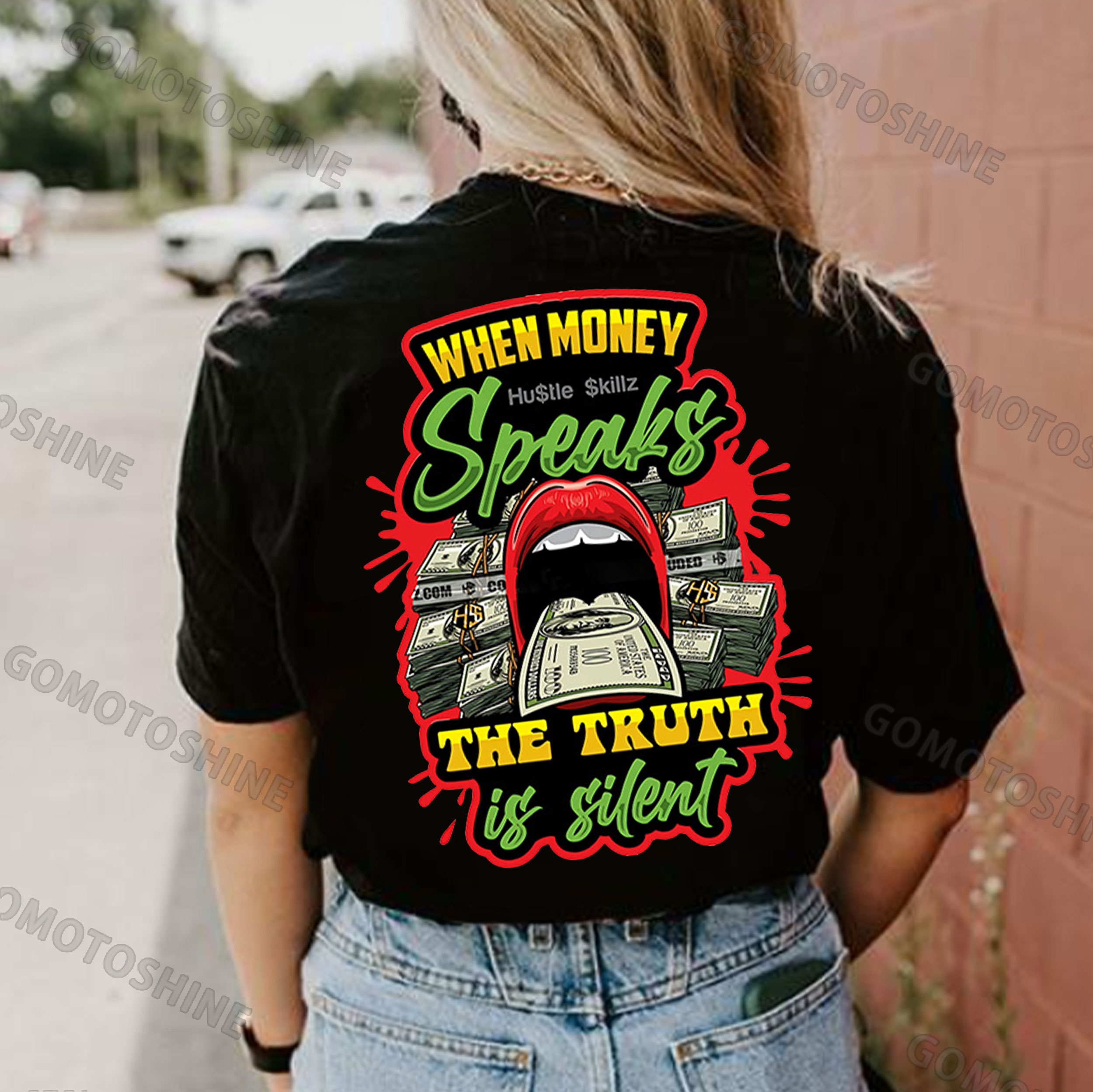 WHEN MONEY SPEAKS THE TRUTH IS SILENT Print Women's T-shirt