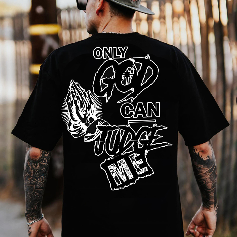 ONLY GOD CAN JUDGE ME Praying Gesture Print Men's T-Shirt