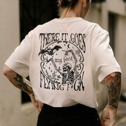 THERE IT GOES MY LAST FLYING F*CK Skeleton&Bat Print Women's T-shirt