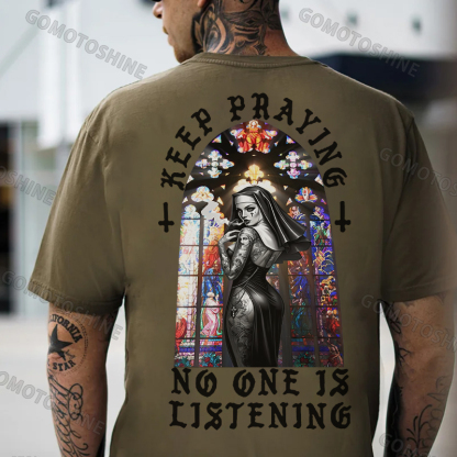 KEEP PRAYING NO ONE IS LISTENING Sexy Nun Print Men's T-Shirt