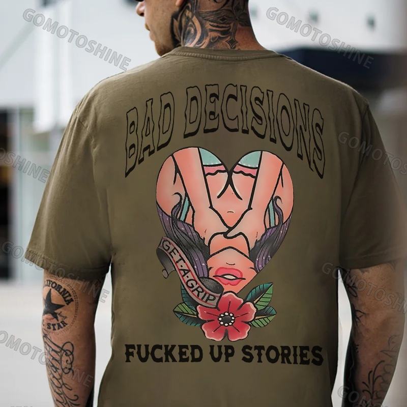 BAD DECISIONS F*CKED UP STORIES GET A GRIP Sexy Lady Print Men's T-shirt