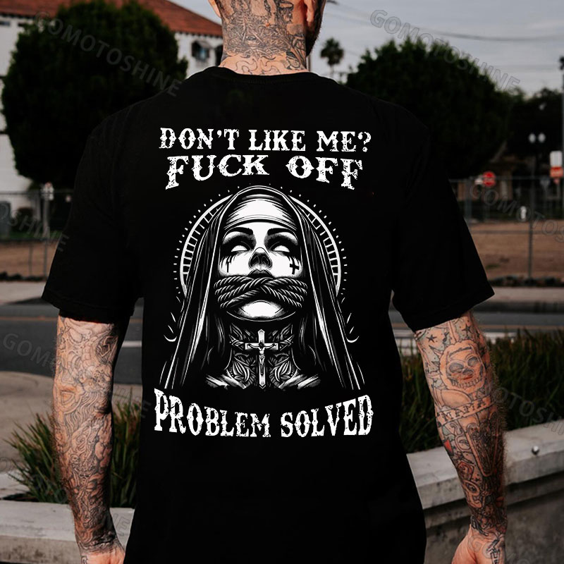 DON'T LIKE ME FUCK OFF Tied Nun Print Men's T-Shirt