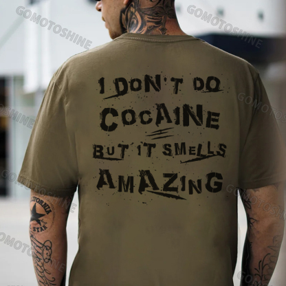 I DON'T DO COCAINE BUT IT SMELLS AMAZING Print Men's T-Shirt
