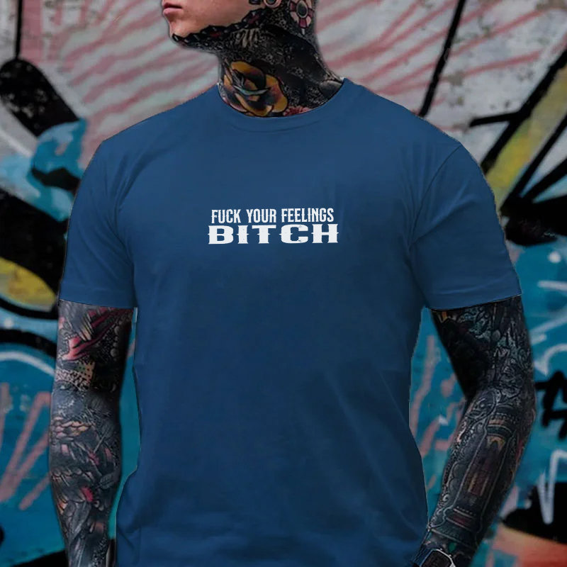 FUCK YOUR FEELINGS BITCH Defiant Tattooed Girl Print Men's T-Shirt