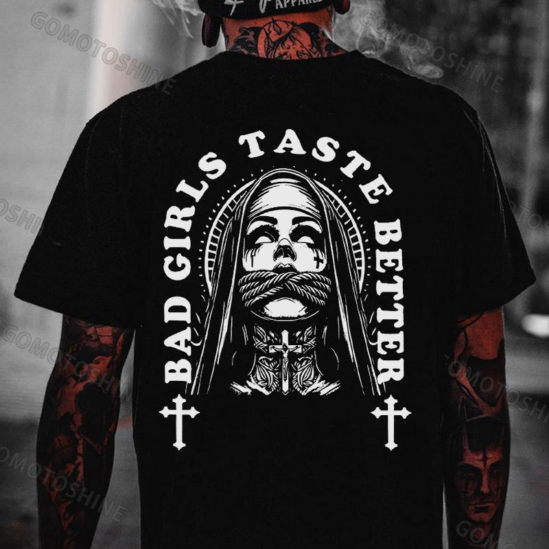 BAD GIRLS TASTE BETTER Tied Nun Print Men's T-Shirt