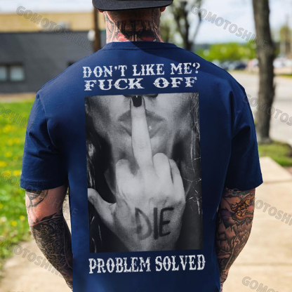 DON'T LIKE ME FUCK OFF Middle Finger Defiant Woman Print Men's T-Shirt