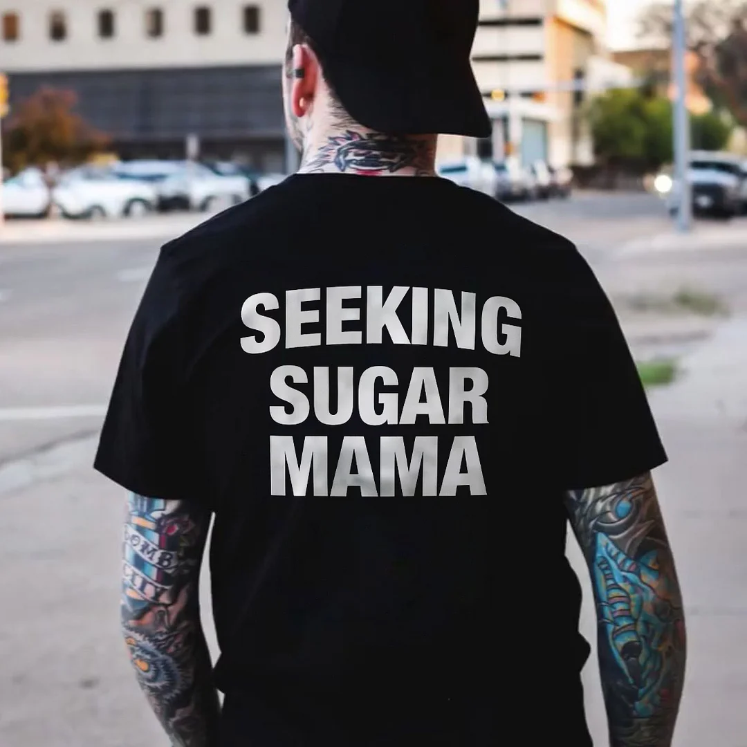 SEEKING SUGAR MAMA Letter Graphic Black Print T-shirt