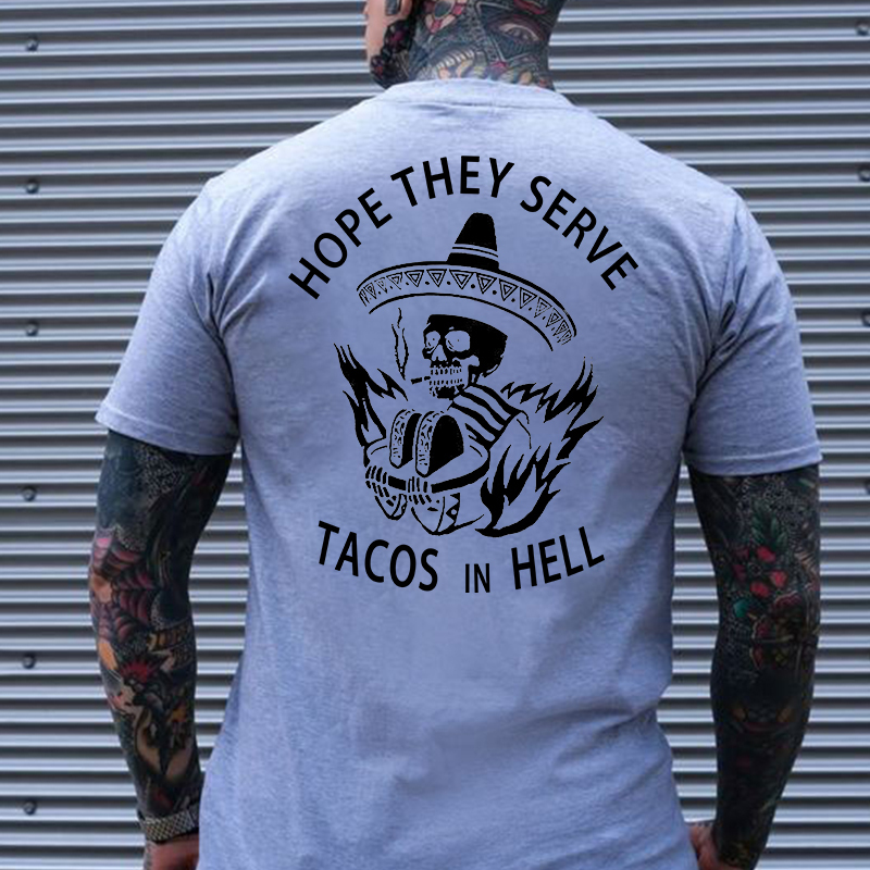 HOPE THEY SERVE TACOS IN HELL Smoking Skull Graphic Print T-shirt