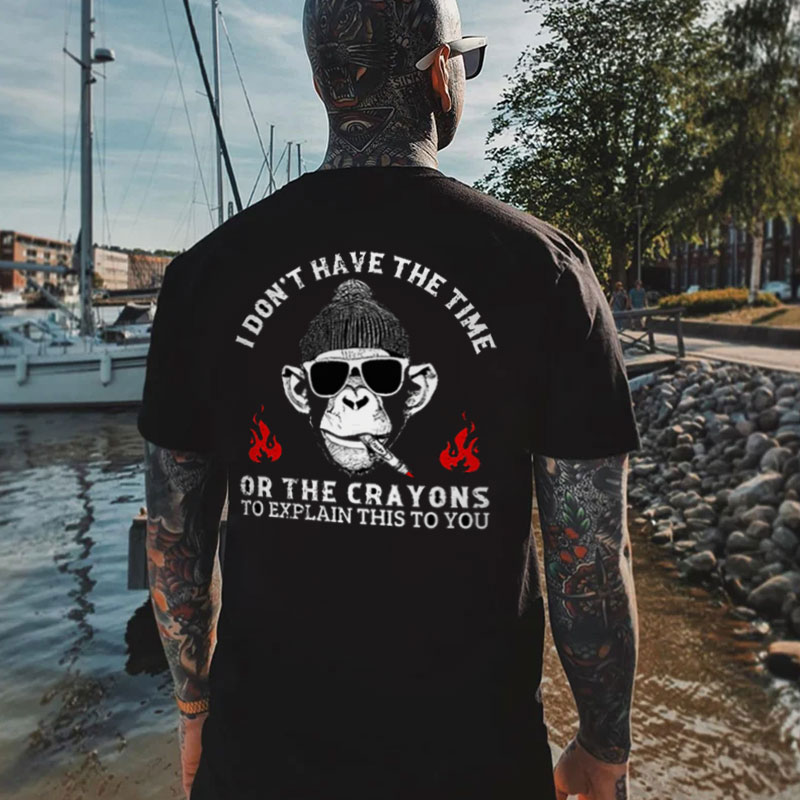 I DON'T HAVE THE TIME OR THE CRAYONS Monkey Print Men's T-shirt