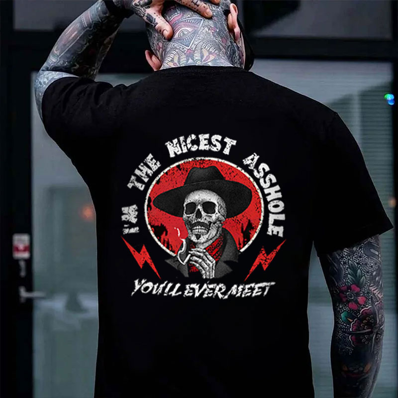 I'M THE NICEST ASSHOLE YOU'LL EVER MEET Smoking Skeleton Black Print T-shirt