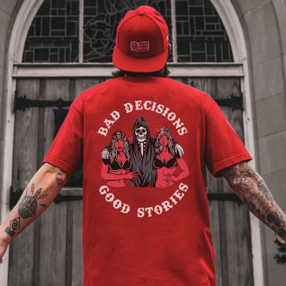 BAD DECISIONS GOOD STORIES Skeleton With Sexy Ladies Black Print T-shirt