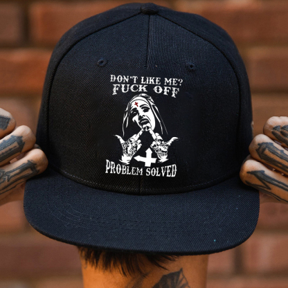 DON'T LIKE ME FUCK OFF Defiant Nun Fashion Cap