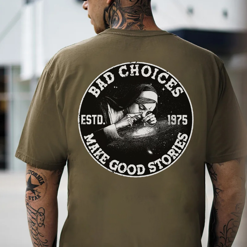 BAD CHOICES MAKE GOOD STORIES Smoking Nun Print Men's T-shirt