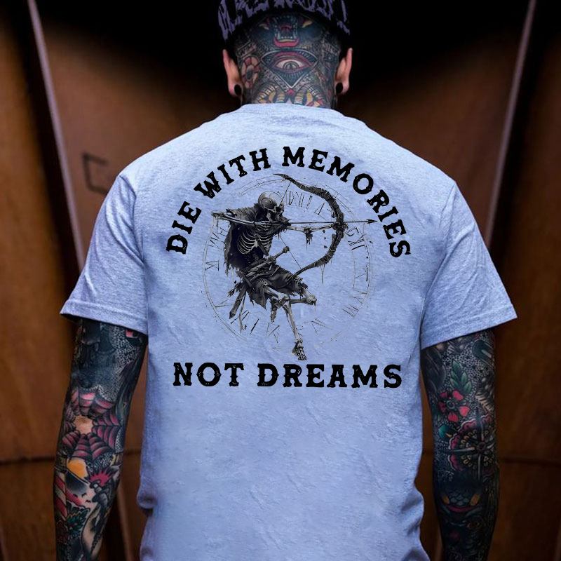 DIE WITH MEMORIES NOT DREAMS Skeleton Print Men's T-Shirt