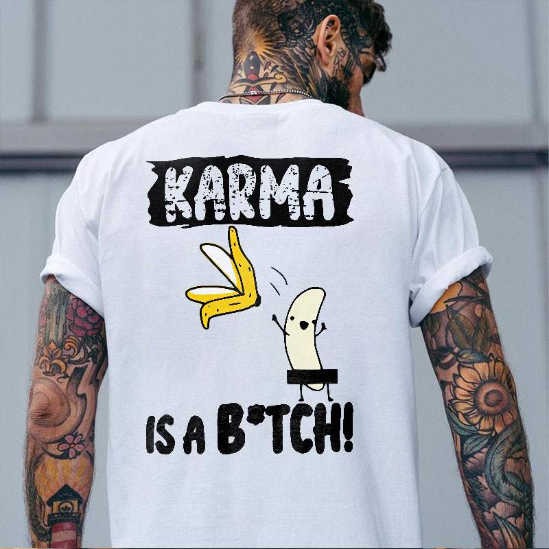 KARMA IS A BITCH Peeled Banana Print Men's T-Shirt