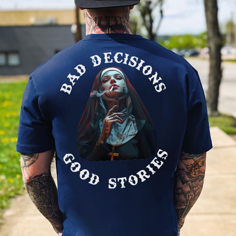 BAD DECISIONS GOOD STORIES Smoking Nun Print Men's T-Shirt