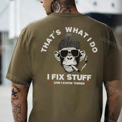THAT'S WHAT I DO I FIX STUFF Print T-Shirt