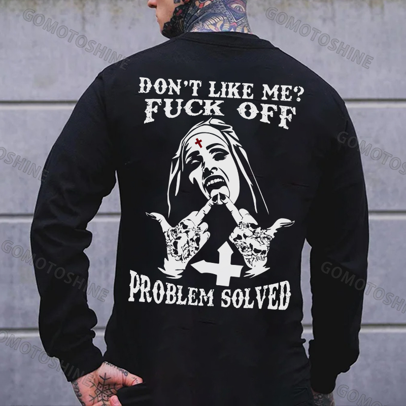 DON'T LIKE ME FUCK OFF Defiant Nun Print Men's Sweatshirt