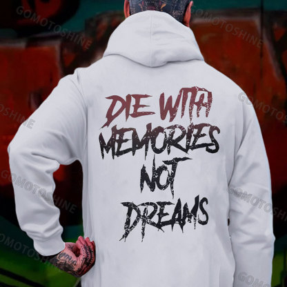 DIE WITH MEMORIES NOT DREAMS Print Men's Hoodie
