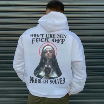 DON'T LIKE ME FUCK OFF Defiant Nun Print Men's Hoodie