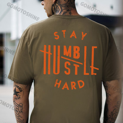 STAY HUMBLE HUSTLE HARD Print Men's T-shirt