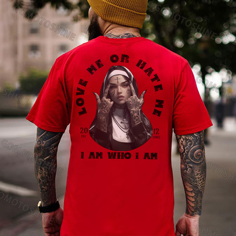 LOVE ME OR HATE ME I AN WHO I AM Defiant Nun Print Men's T-Shirt
