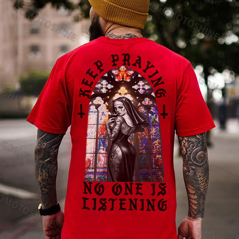 KEEP PRAYING NO ONE IS LISTENING Sexy Nun Print Men's T-Shirt