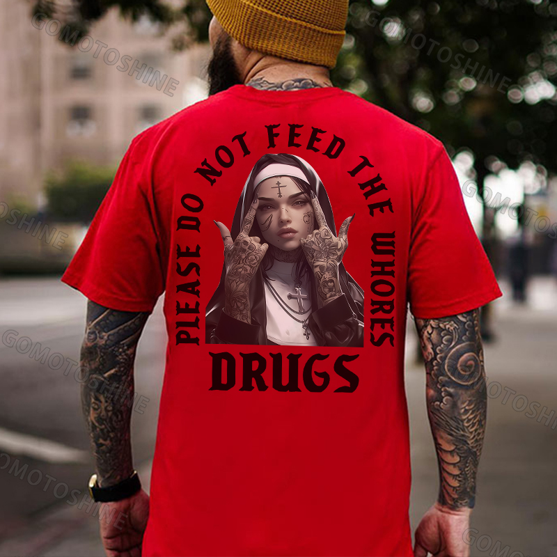 PLEASE DO NOT FEED THE WHORES DRUGS Defiant Nun Print Men's T-Shirt