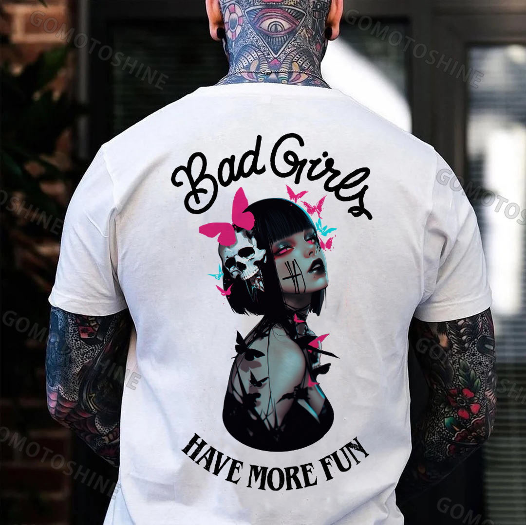 BAD GIRLS HAVE MORE FUN Butterfly Tattoo Girl Print Men's T-Shirt