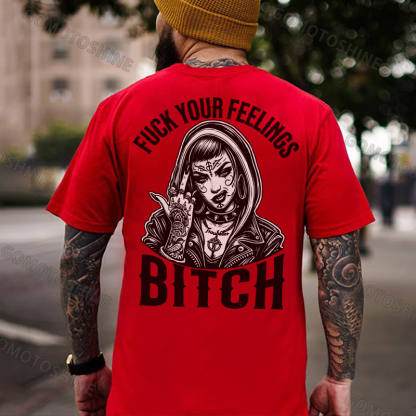 FUCK YOUR FEELINGS BITCH Defiant Tattooed Girl Print Men's T-Shirt