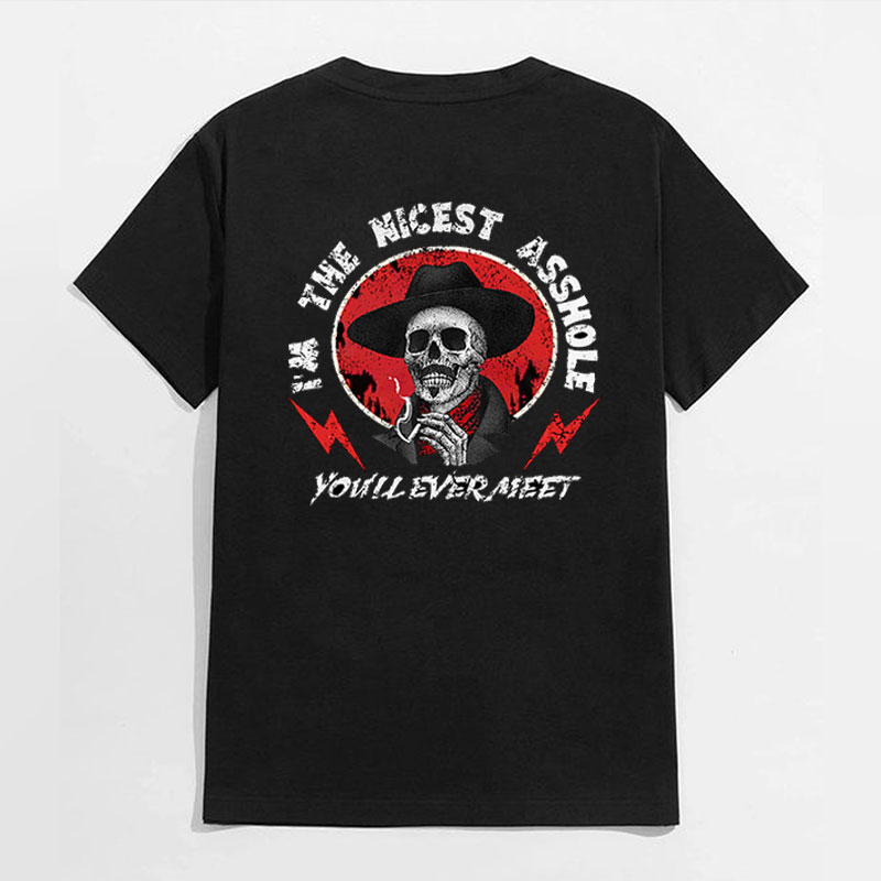 I'M THE NICEST ASSHOLE YOU'LL EVER MEET Smoking Skeleton Black Print T-shirt