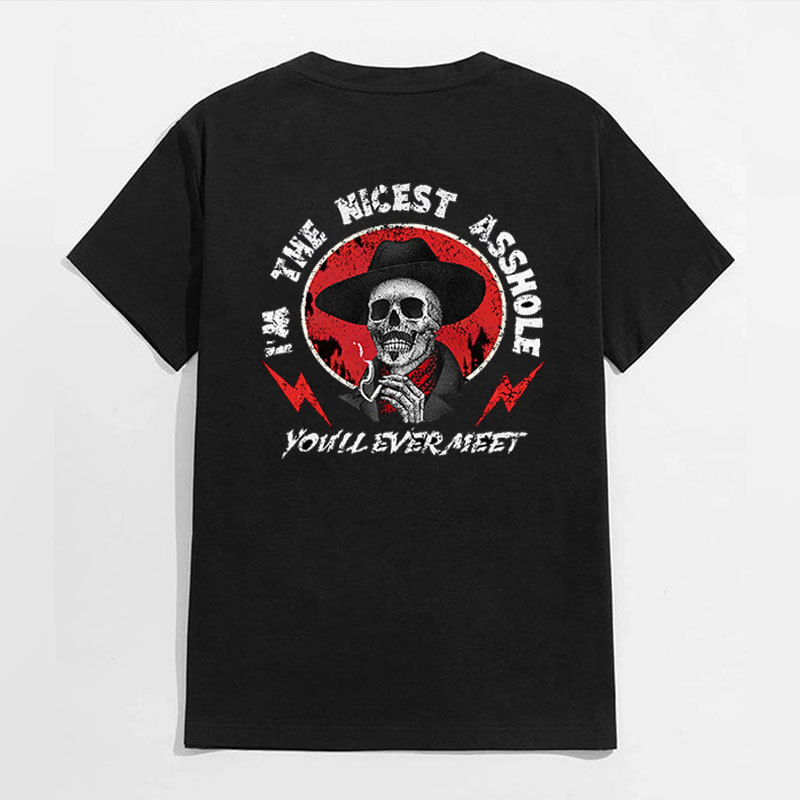 I'M THE NICEST ASSHOLE YOU'LL EVER MEET Smoking Skeleton Black Print T-shirt