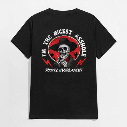 I'M THE NICEST ASSHOLE YOU'LL EVER MEET Smoking Skeleton Black Print T-shirt