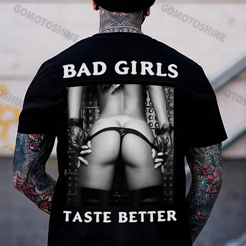 BAD GIRLS TASTE BETTER Sexy Big Ass Print Men's T-Shirt