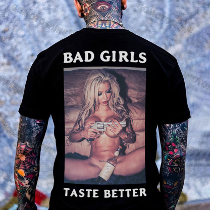 BAD GIRLS TASTE BETTER Sexy Bad Lady Print Men's T-Shirt
