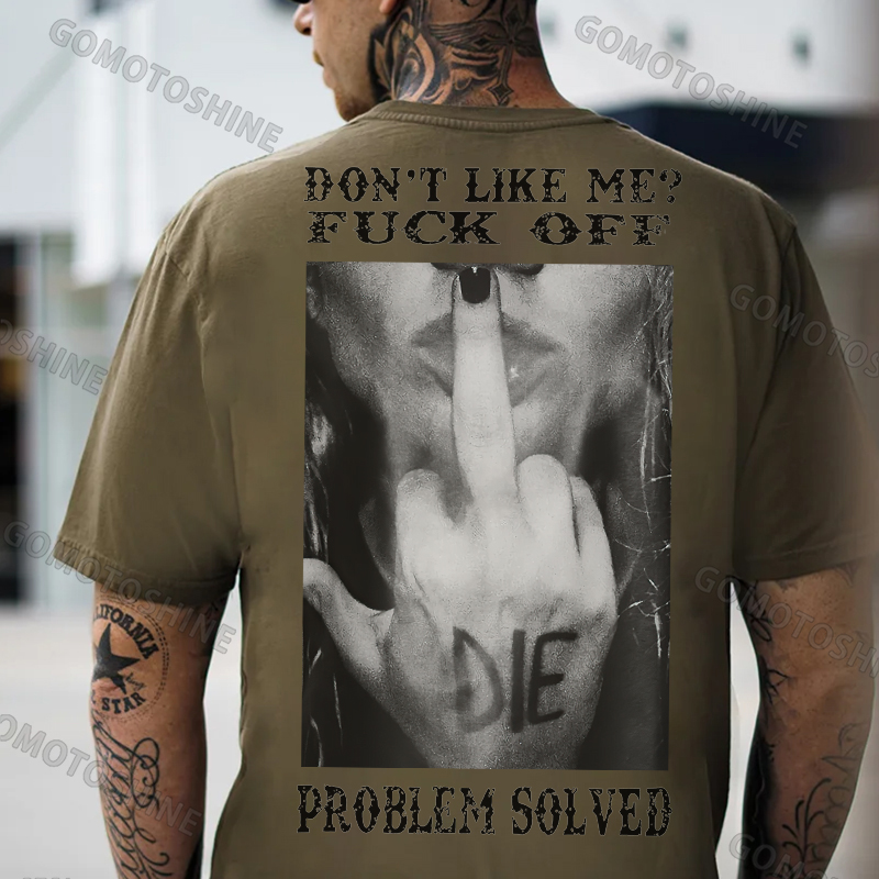 DON'T LIKE ME FUCK OFF Middle Finger Defiant Woman Print Men's T-Shirt