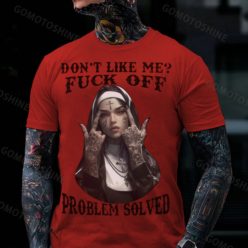 DON'T LIKE ME F*CK OFF Defiant Nun Print Men's T-Shirt