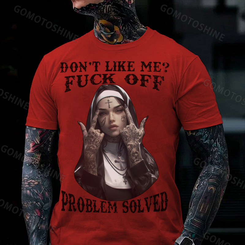 DON'T LIKE ME F*CK OFF Defiant Nun Print Men's T-Shirt