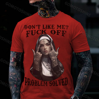 DON'T LIKE ME F*CK OFF Defiant Nun Print Men's T-Shirt