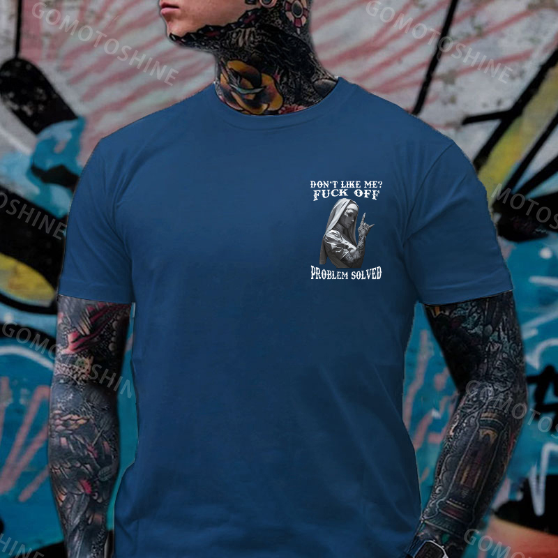 DON'T LIKE ME FUCK OFF Tattooed Nun Print Men's T-Shirt