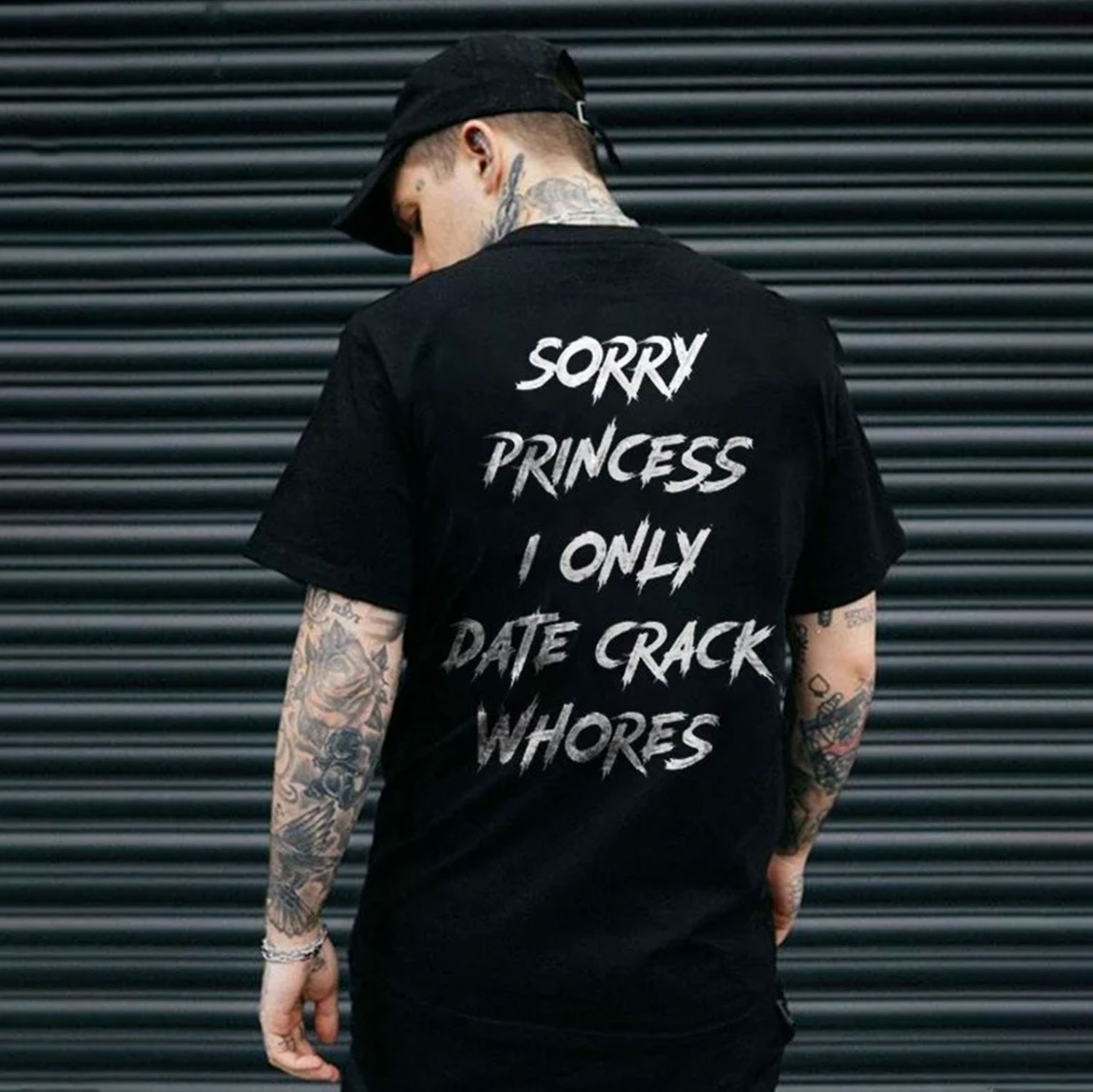 SORRY PRINCESS I ONLY DATE CRACK WHORES Casual Black Print T-shirt