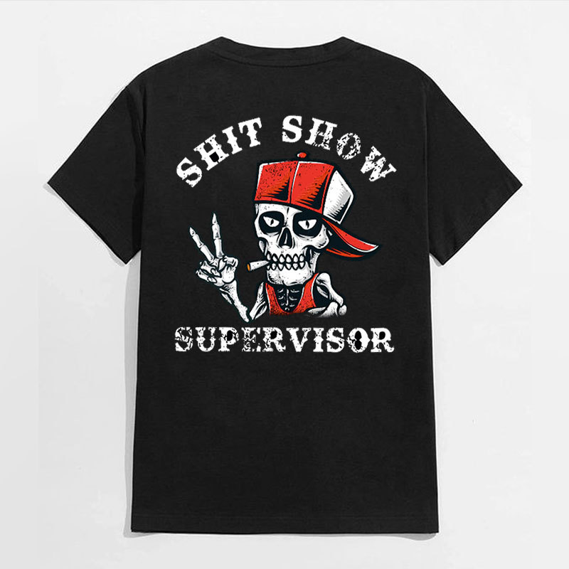 SHIT SHOW SUPERVISOR Skull Print T-Shirt
