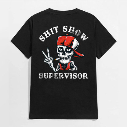SHIT SHOW SUPERVISOR Skull Print T-Shirt