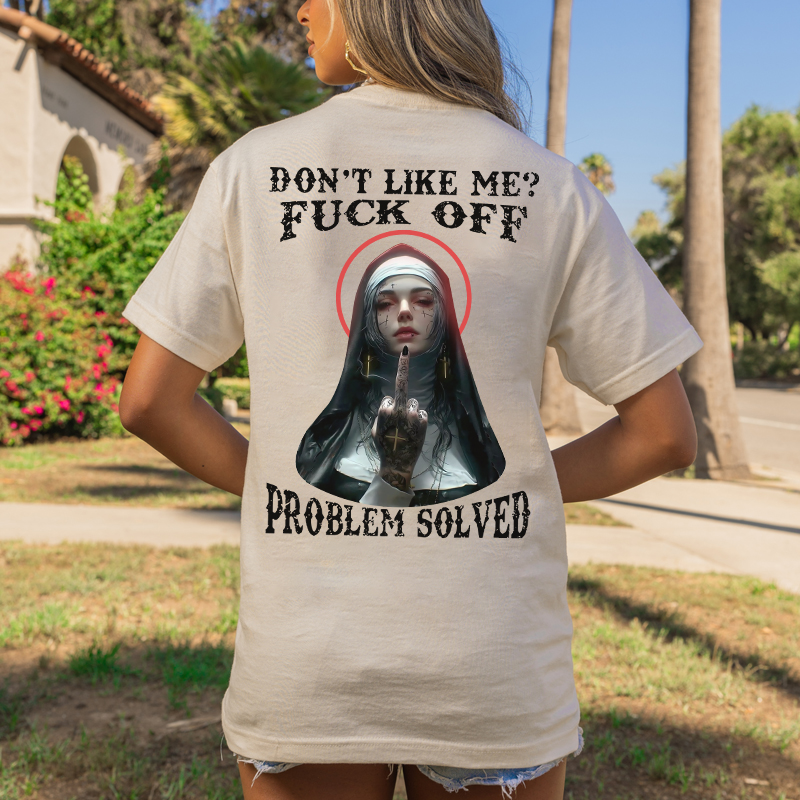 DON'T LIKE ME FUCK OFF Defiant Nun Print Women's T-shirt