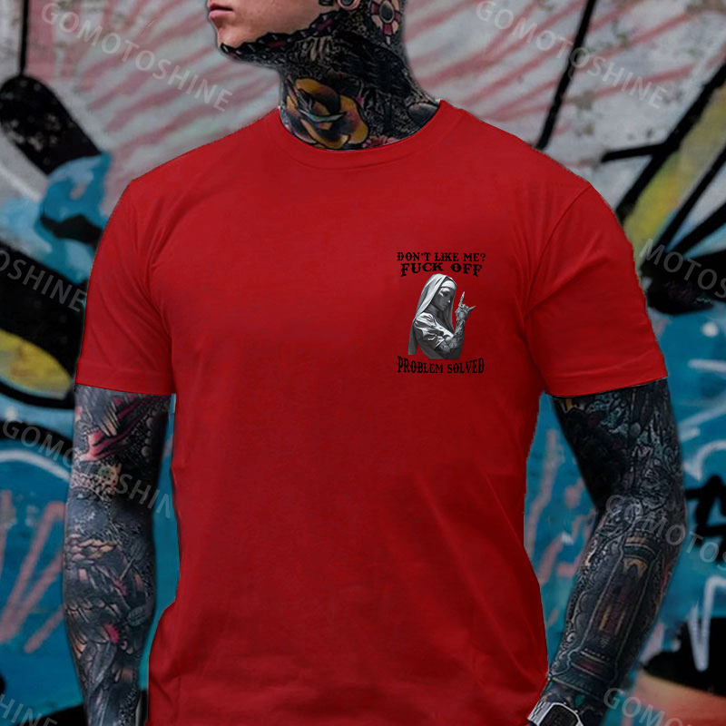DON'T LIKE ME FUCK OFF Tattooed Nun Print Men's T-Shirt