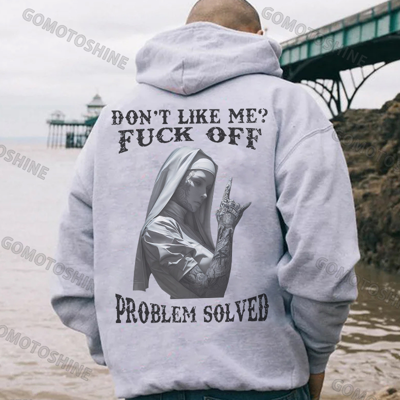 DON'T LIKE ME FUCK OFF Tattooed Nun Print Men's Hoodie