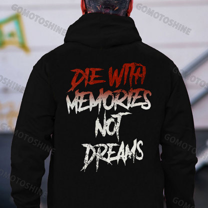 DIE WITH MEMORIES NOT DREAMS Print Men's Hoodie