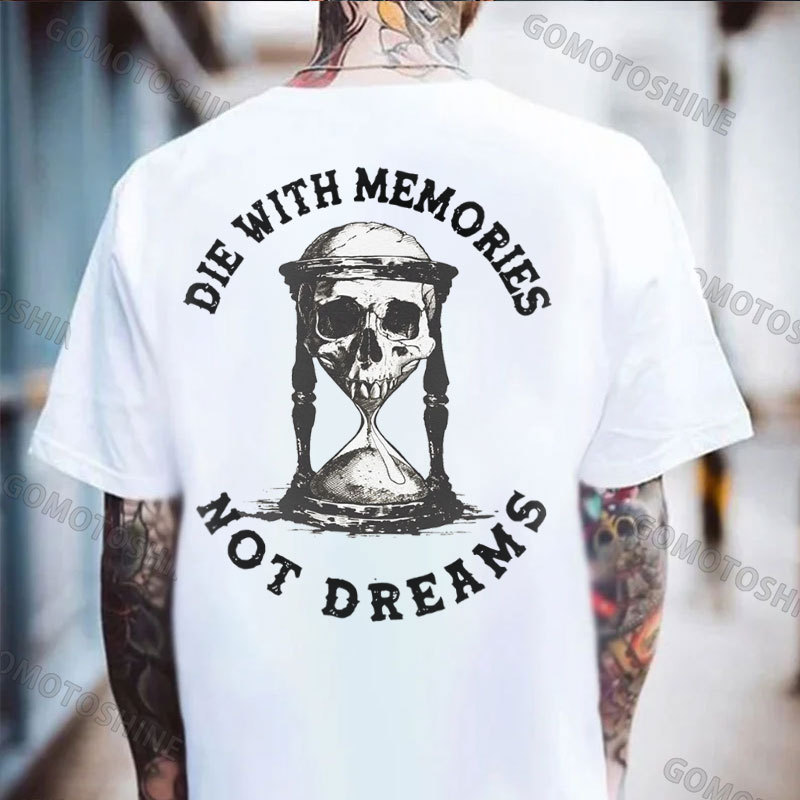 DIE WITH MEMORIES NOT DREAMS Skull Hourglass Print Men's T-Shirt