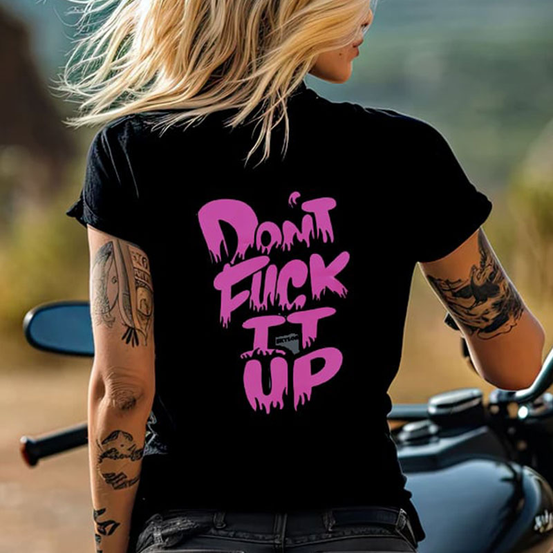 DON'T FUCK IT UP Print Women's T-shirt