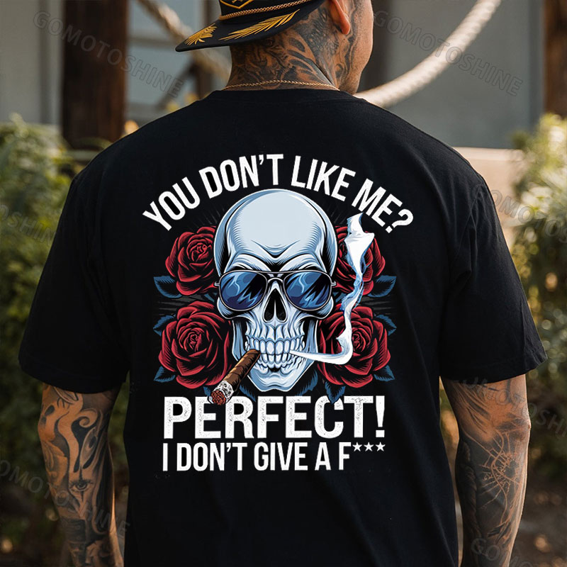 YOU DON'T LIKE ME I DON'T GIVE A FUCK Smoking Skull Print Men's T-Shirt